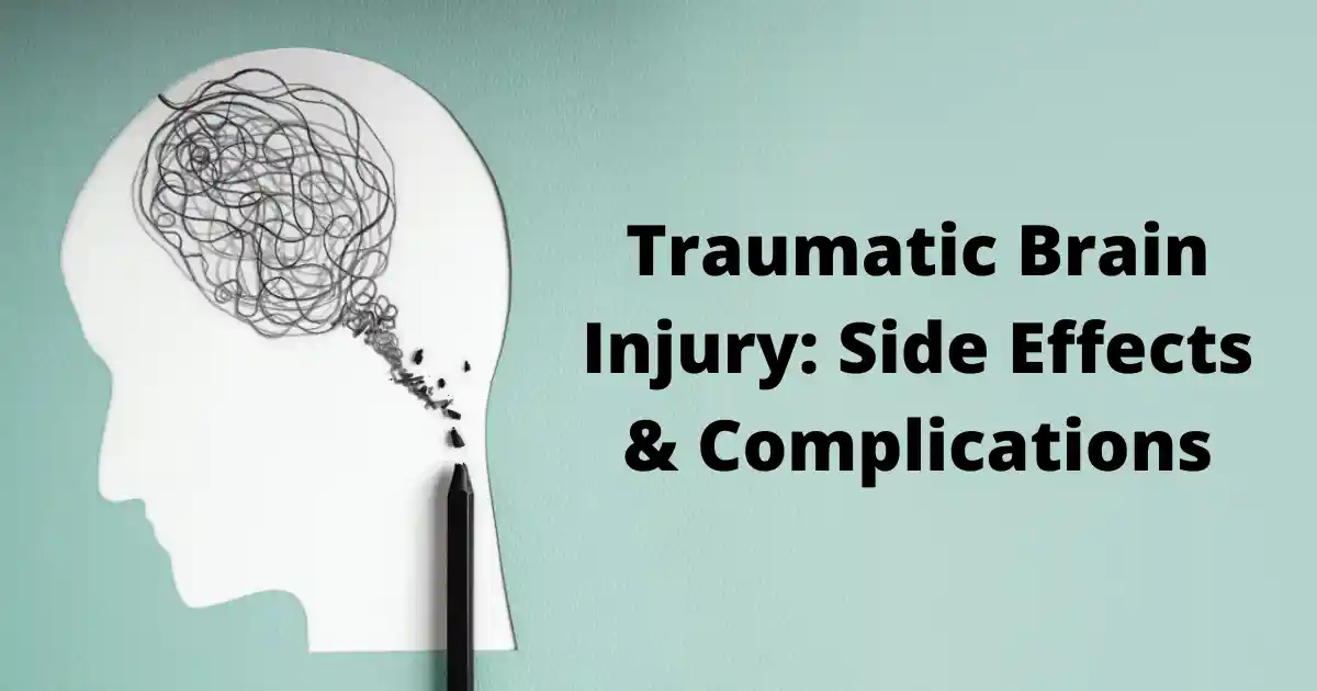 TBI (Traumatic Brain Injury): Side Effects & Complications